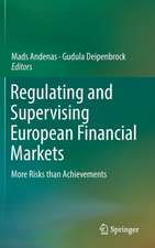 Regulating and Supervising European Financial Markets: More Risks than Achievements