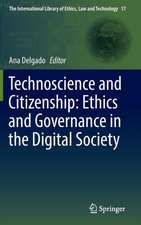 Technoscience and Citizenship: Ethics and Governance in the Digital Society