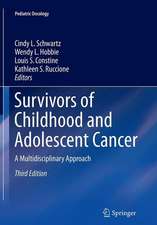 Survivors of Childhood and Adolescent Cancer: A Multidisciplinary Approach