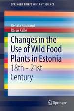 Changes in the Use of Wild Food Plants in Estonia: 18th - 21st Century