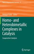 Homo- and Heterobimetallic Complexes in Catalysis