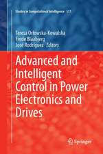 Advanced and Intelligent Control in Power Electronics and Drives