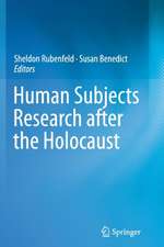 Human Subjects Research after the Holocaust