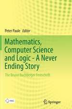Mathematics, Computer Science and Logic - A Never Ending Story: The Bruno Buchberger Festschrift