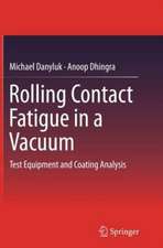 Rolling Contact Fatigue in a Vacuum: Test Equipment and Coating Analysis