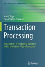 Transaction Processing: Management of the Logical Database and its Underlying Physical Structure