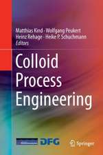 Colloid Process Engineering