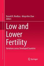 Low and Lower Fertility: Variations across Developed Countries