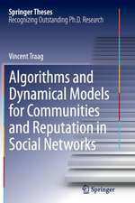 Algorithms and Dynamical Models for Communities and Reputation in Social Networks