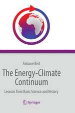 The Energy-Climate Continuum: Lessons from Basic Science and History