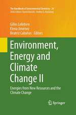 Environment, Energy and Climate Change II: Energies from New Resources and the Climate Change