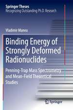 Binding Energy of Strongly Deformed Radionuclides: Penning-Trap Mass Spectrometry and Mean-Field Theoretical Studies