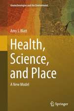 Health, Science, and Place: A New Model