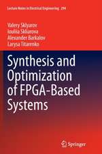 Synthesis and Optimization of FPGA-Based Systems