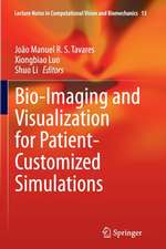 Bio-Imaging and Visualization for Patient-Customized Simulations