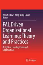 PAL Driven Organizational Learning: Theory and Practices: A Light on Learning Journey of Organizations