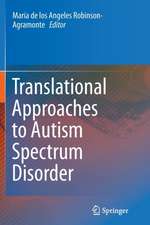 Translational Approaches to Autism Spectrum Disorder