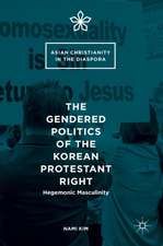 The Gendered Politics of the Korean Protestant Right: Hegemonic Masculinity