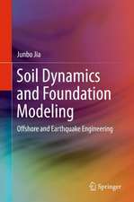 Soil Dynamics and Foundation Modeling: Offshore and Earthquake Engineering