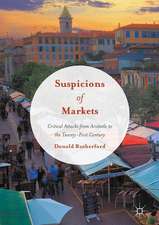 Suspicions of Markets: Critical Attacks from Aristotle to the Twenty-First Century