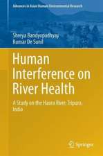 Human Interference on River Health: A Study on the Haora River, Tripura, India