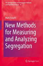 New Methods for Measuring and Analyzing Segregation