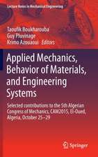 Applied Mechanics, Behavior of Materials, and Engineering Systems: Selected contributions to the 5th Algerian Congress of Mechanics, CAM2015, El-Oued, Algeria, October 25 – 29