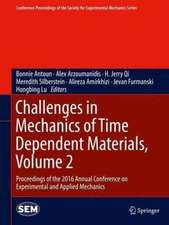 Challenges in Mechanics of Time Dependent Materials, Volume 2: Proceedings of the 2016 Annual Conference on Experimental and Applied Mechanics 