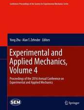 Experimental and Applied Mechanics, Volume 4: Proceedings of the 2016 Annual Conference on Experimental and Applied Mechanics 