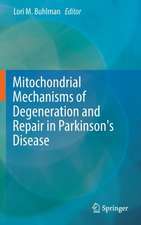 Mitochondrial Mechanisms of Degeneration and Repair in Parkinson's Disease