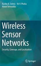 Wireless Sensor Networks: Security, Coverage, and Localization