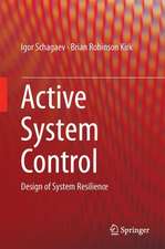 Active System Control: Design of System Resilience