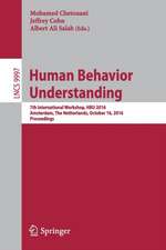 Human Behavior Understanding: 7th International Workshop, HBU 2016, Amsterdam, The Netherlands, October 16, 2016, Proceedings