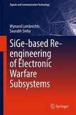 SiGe-based Re-engineering of Electronic Warfare Subsystems