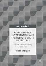 Humanitarian Intervention and the Responsibility to Protect: Turkish Foreign Policy Discourse