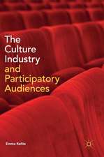 The Culture Industry and Participatory Audiences