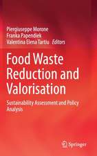 Food Waste Reduction and Valorisation: Sustainability Assessment and Policy Analysis