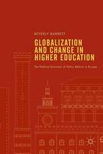 Globalization and Change in Higher Education: The Political Economy of Policy Reform in Europe