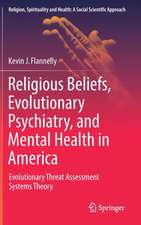 Religious Beliefs, Evolutionary Psychiatry, and Mental Health in America: Evolutionary Threat Assessment Systems Theory