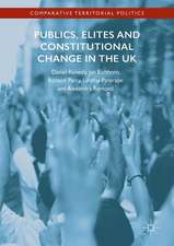 Publics, Elites and Constitutional Change in the UK: A Missed Opportunity?