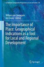 The Importance of Place: Geographical Indications as a Tool for Local and Regional Development