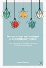 Personality and the Challenges of Democratic Governance: How Unconscious Thought Influences Political Understanding