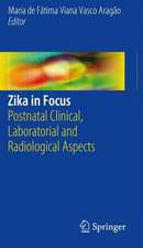 Zika in Focus: Postnatal Clinical, Laboratorial and Radiological Aspects