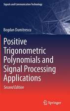 Positive Trigonometric Polynomials and Signal Processing Applications