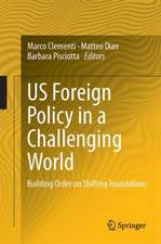 US Foreign Policy in a Challenging World: Building Order on Shifting Foundations