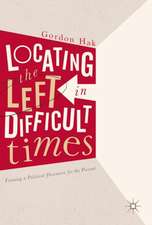 Locating the Left in Difficult Times: Framing a Political Discourse for the Present