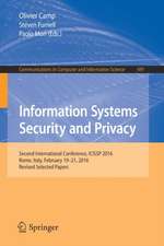 Information Systems Security and Privacy: Second International Conference, ICISSP 2016, Rome, Italy, February 19-21, 2016, Revised Selected Papers