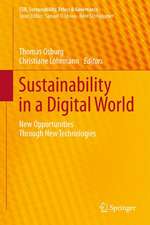 Sustainability in a Digital World: New Opportunities Through New Technologies