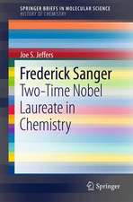 Frederick Sanger: Two-Time Nobel Laureate in Chemistry