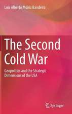 The Second Cold War: Geopolitics and the Strategic Dimensions of the USA